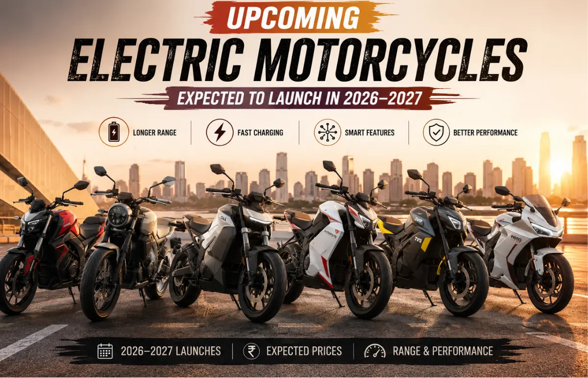 Upcoming Electric Motorcycles Expected to Launch in 2026–2027: Price, Range, Features & Launch Timeline